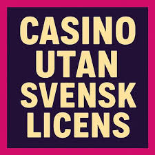 Utforska Fördelarna med Online Casino Utan Svensk Licens 2091844865 Utforska Fördelarna med Online Casino Utan Svensk Licens 2091844865